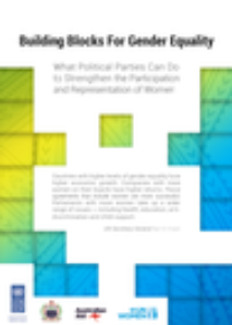 Building Blocks for Gender Equality: What political parties can do to strengthen the participation and representation of women