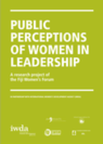 Public Perceptions of Women in Leadership – a Research Project of the Fiji Women’s Forum