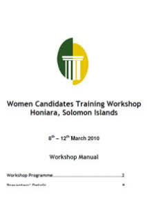 Training Manual: Solomon Islands Women Candidates Training Workshop 2010