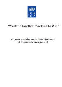 Women and the 2007 PNG Elections: A Diagnostic Assessment